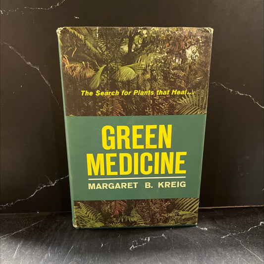 green medicine the search for plants that heal book, by Margaret B. Kreig, 1964 Hardcover image 1