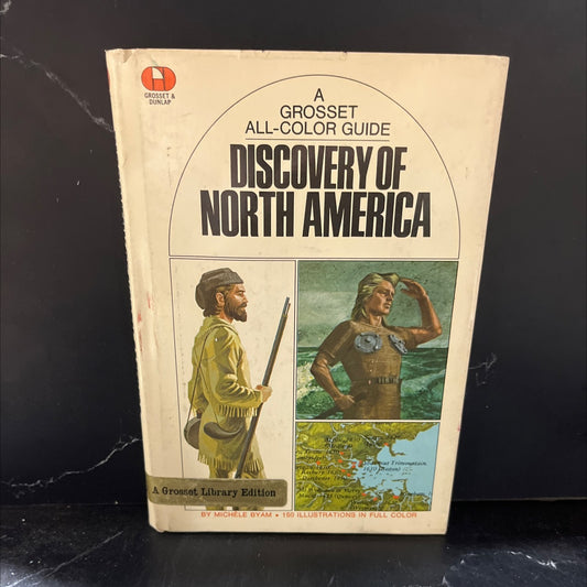 grosset all-color guide discovery of north america book, by michele byam, 1972 Hardcover image 1