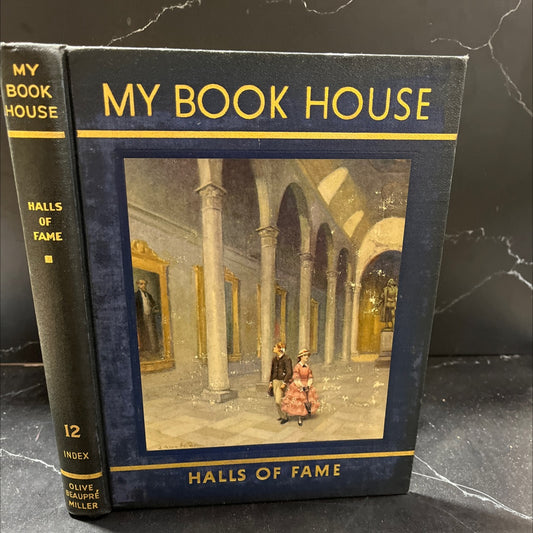 halls of fame of my book house 29 book, by olive beaupré miller, 1937 Hardcover, Antique image 1