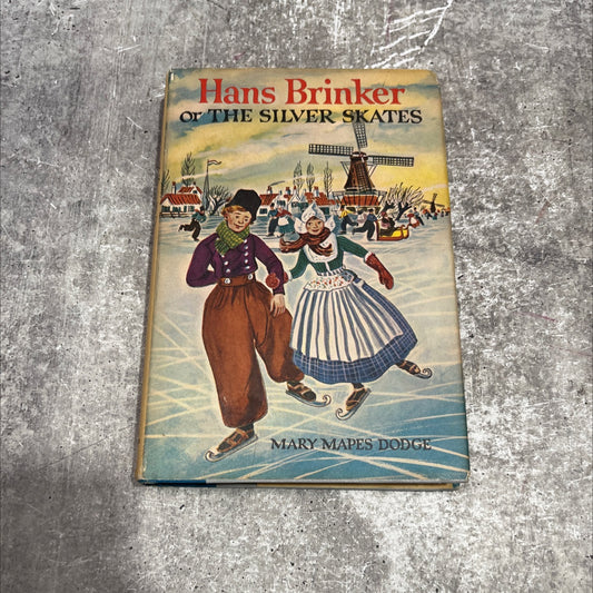 hans brinker or the silver skates book, by mary mapes dodge, 1954 Hardcover image 1