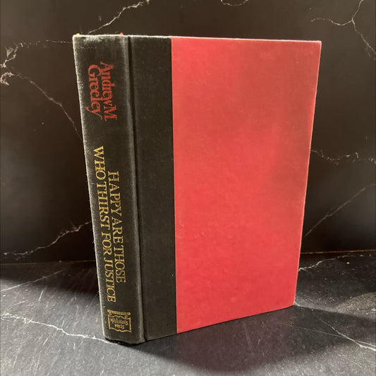 happy are those who thirst for justice book, by Andrew M. Greeley, 1987 Hardcover image 1