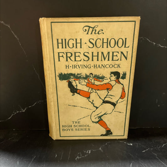 hat, mucker! the high school freshmen or dick & co.'s first year pranks and sports book, by h. irving hancock, 1910 image 1