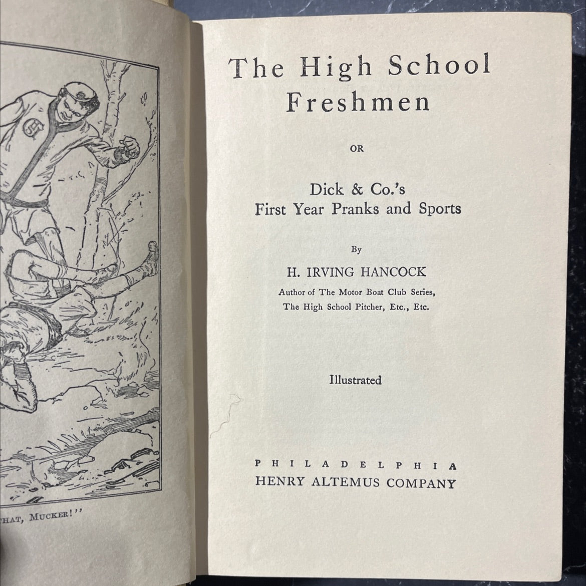 hat, mucker! the high school freshmen or dick & co.'s first year pranks and sports book, by h. irving hancock, 1910 image 2