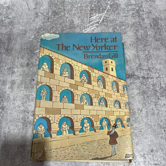 here at the new yorker book, by brendan gill, 1975 Hardcover image 1