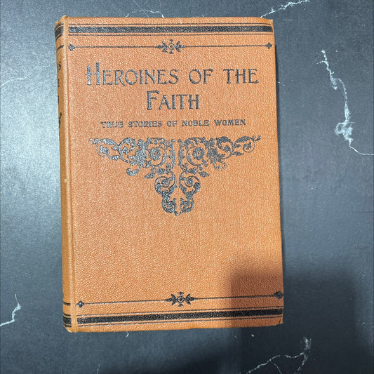 heroines of the faith book, by unknown, 1970 Hardcover image 1