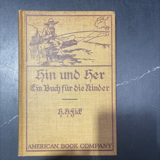 hin und her a book for the children book, by h. h. fick, 1913 Hardcover image 1