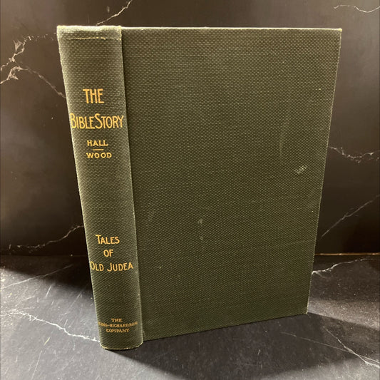holy bible story volume three tales of old judea book, by rev. newton marshall hall, d.d. and rev. irving francis wood, image 1