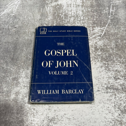 holy bible the gospel of john volume 2 chapters 8 to 21 book, by william barclay, 1956 Hardcover image 1