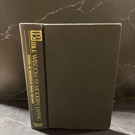 holy bible wisdom for modern living arranged by subject book, by David Brown, 1986 Hardcover image 1