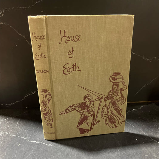 house of earth a novel book, by dorothy clarke wilson, 1952 Hardcover image 1
