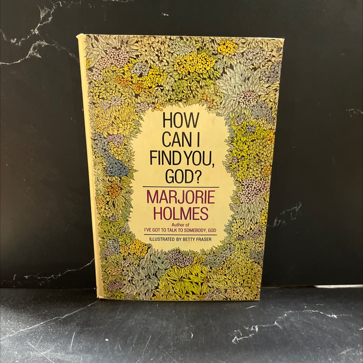 how can i find you, god? book, by marjorie holmes, 1975 Hardcover image 1