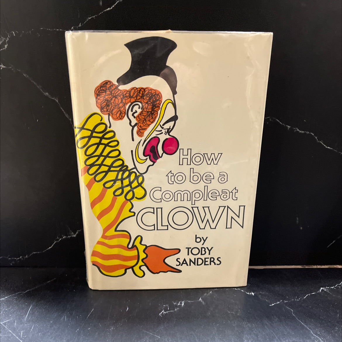 how to be compleat clown book, by toby sanders, 1978 Hardcover image 1