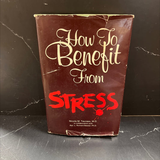 SIGNED how to benefit from stress book, by nicola m. tauraso, m.d., f.a.a.p., f.r.s.h., 1979 Hardcover, First Edition, image 1