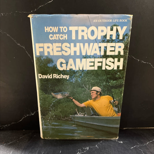 how to catch trophy freshwater gamefish book, by David Richey, 1979 Hardcover image 1