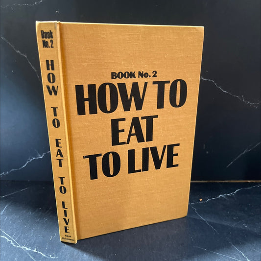 how to eat to live book no. 2 book, by elijah muhammad, 1972 Hardcover image 1