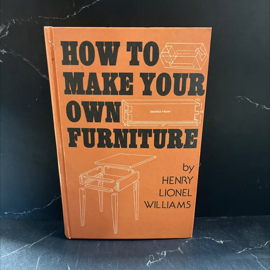 how to make your own furniture book, by henry lionel williams, 1951 Hardcover image 1