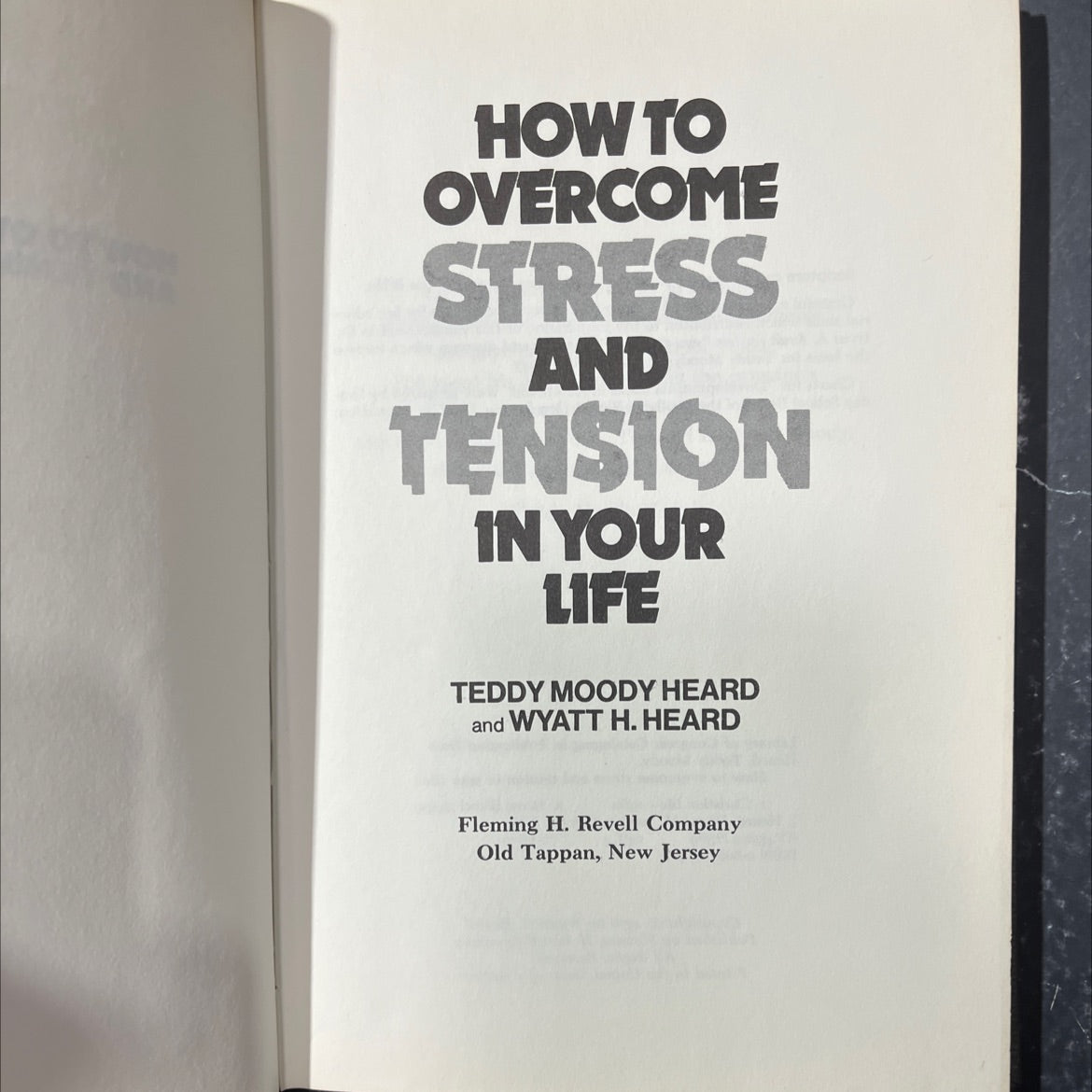 how to overcome stress and tension in your life book, by teddy moody heard, wyatt h. heard, 1976 Hardcover image 2