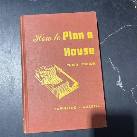 how to plan a house book, by gilbert townsend, j. ralph dalzell, 1959 Hardcover image 1