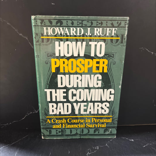 how to prosper during the coming bad years book, by howard j. ruff, 1979 Hardcover image 1