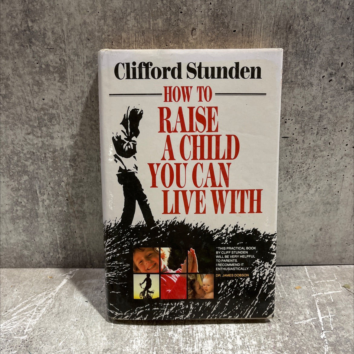 how to raise a child you can live with book, by Clifford Stunden, 1986 Hardcover image 1