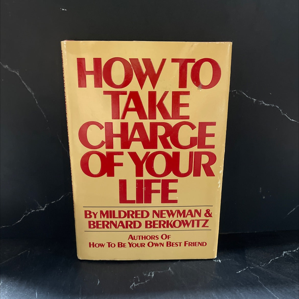 how to take charge of your life book, by Mildred Newman and Bernard Berkowitz, 1977 Hardcover image 1