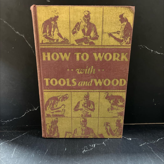 how to work with tools and wood for the home craftsman book, by stanley tools division of the stanley works, 1942 image 1