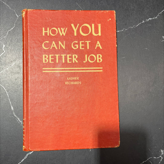 how you can get a better job book, by willard k. lasher, edward a. richards, 1948 Hardcover image 1