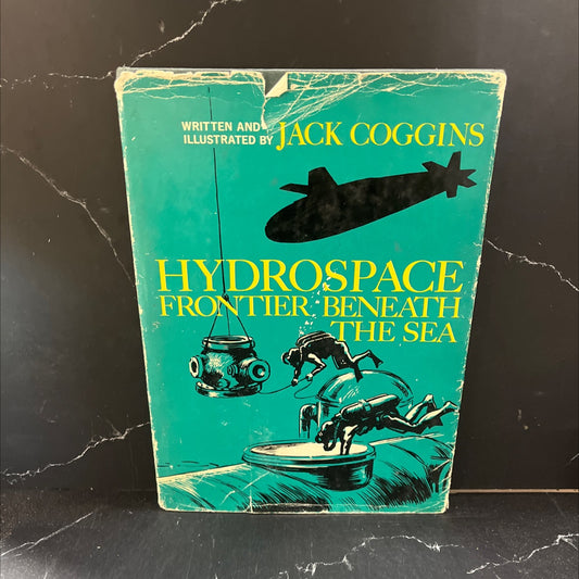 hydrospace frontier beneath the sea book, by jack coggins, 1967 Hardcover image 1