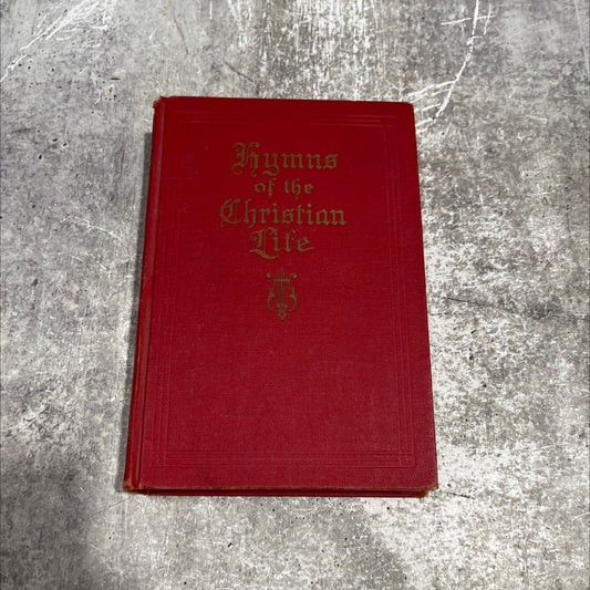hymns of the christian life book, by unknown, 2001 Hardcover image 1