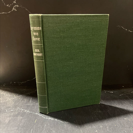 hymns we love stories of the hundred most popular hymns book, by cecil northcott, 1954 Hardcover image 1