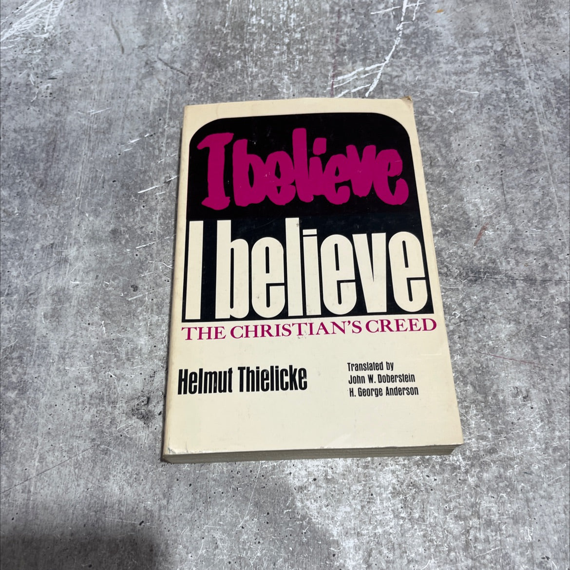 i believe the christian's creed book, by helmut thielicke, 1968 Paperback image 1