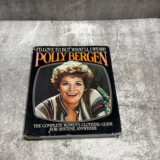 i'd love to, but what'll i wear? book, by polly bergen, 1977 Hardcover image 1