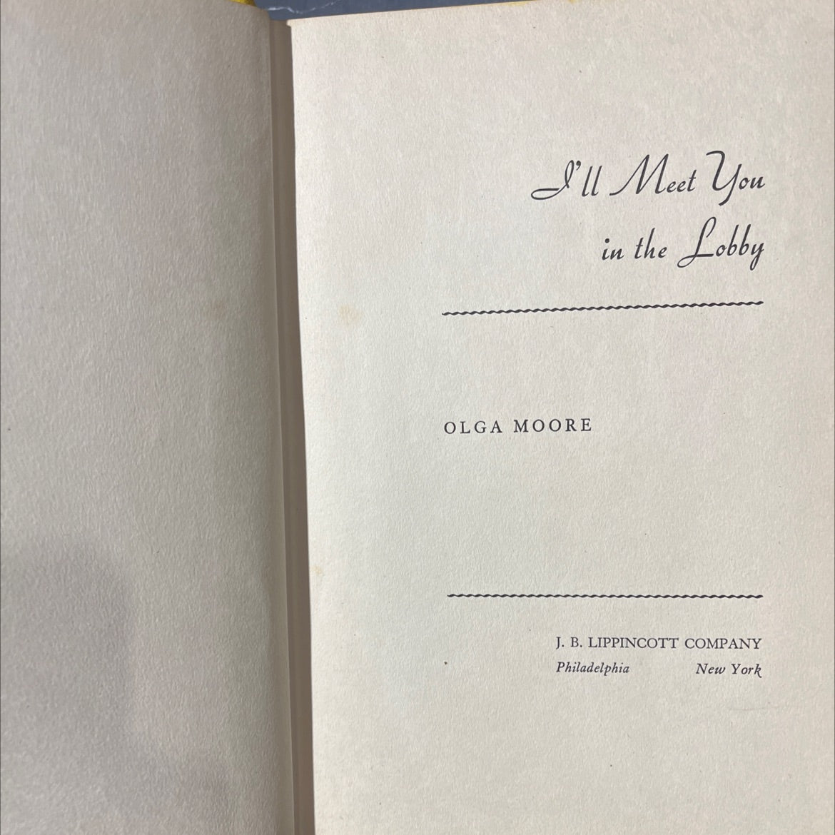 i'll meet you in the lobby book, by olga moore, 1949 Hardcover image 2