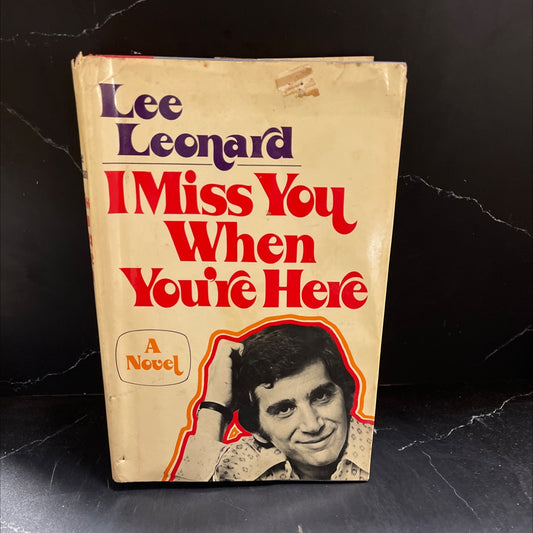 i miss you when you're here book, by Lee Leonard, 1976 Hardcover image 1