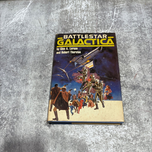 idaiabattlestargalactica book, by glen a. larson and robert thurston, 1978 Hardcover image 1