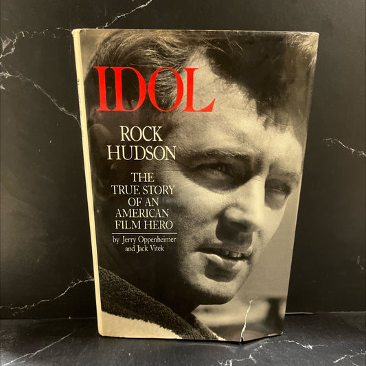 idol a rock hudson the true story of an american film hero book, by Jerry Oppenheimer and Jack Vitek, 1986 Hardcover image 1