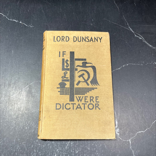 if i were dictator the pronouncements of the grand macaroni book, by lord dunsany, 1934 Hardcover image 1