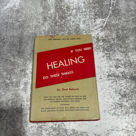 if you need healing do these things book, by Oral Roberts, 1955 Hardcover image 1