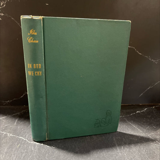 in bed we cry book, by ilka chase, 1943 Hardcover image 1