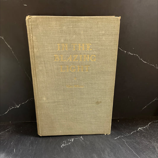 in the blazing light book, by max white, 1946 Hardcover image 1