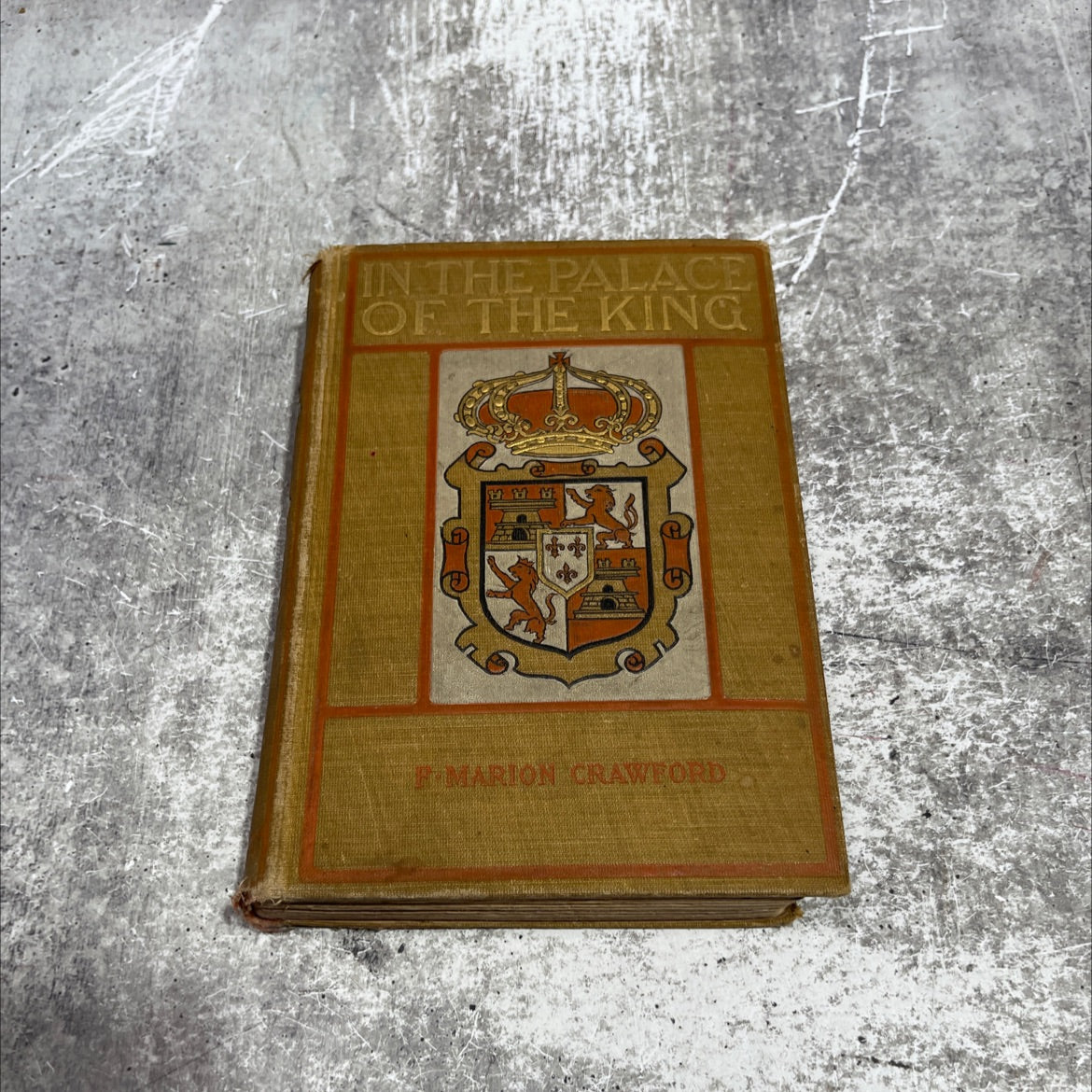 in the palace of the king a love story of did madrid book, by f. marion crawford, 1900 Hardcover image 1