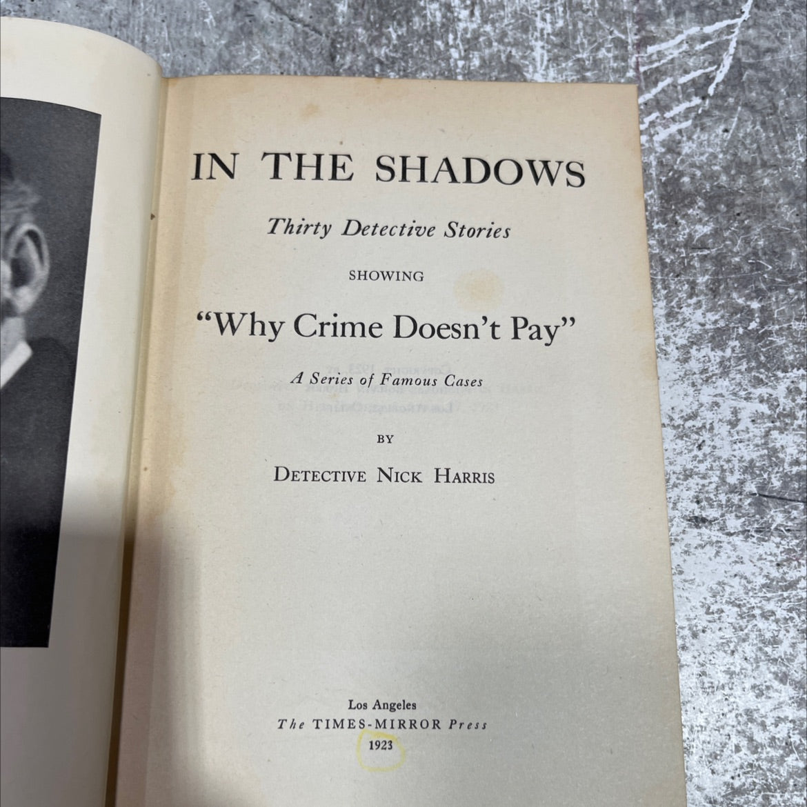 SIGNED in the shadows thirty detective stories showing why crime doesn't pay book, by detective nick harris, 1923 image 2
