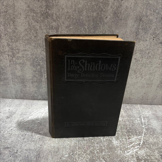SIGNED in the shadows thirty detective stories showing why crime doesn't pay book, by detective nick harris, 1923 image 1