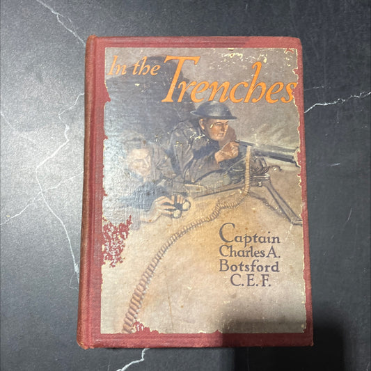 in the trenches book, by captain charles a. botsford, 1920 Hardcover image 1