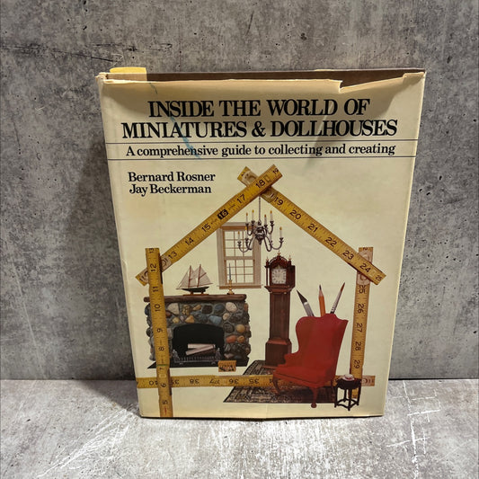 inside the world of miniatures & dollhouses book, by Bernard Rosner and Jay Beckerman, 1980 Hardcover image 1