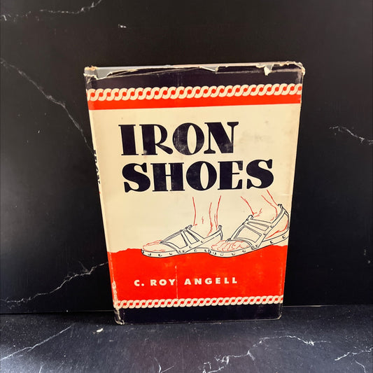iron shoes book, by C. Roy Angell, 1953 Hardcover image 1