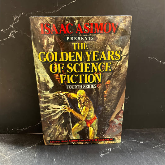 isaac asimov presents the golden years of science fiction fourth series book, by Isaac Asimov and Martin H. Greenberg, image 1
