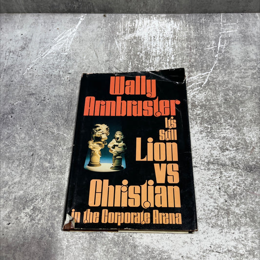 it's still lion vs christian in the corporate arena book, by Wally Armbruster, 1979 Hardcover image 1