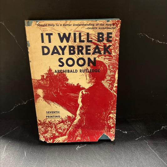 SIGNED it will be daybreak soon book, by archibald rutledge, 1938 Hardcover, Rare, Antique image 1
