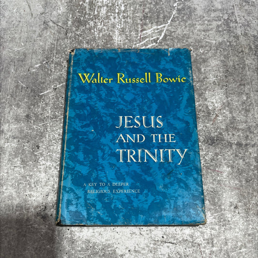 jesus and the trinity book, by walter russell bowie, 1960 Hardcover image 1